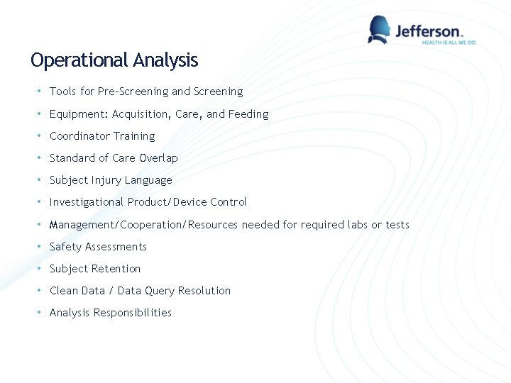 Operational Analysis • Tools for Pre-Screening and Screening • Equipment: Acquisition, Care, and Feeding