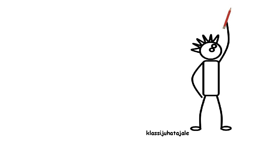 klassijuhatajale 