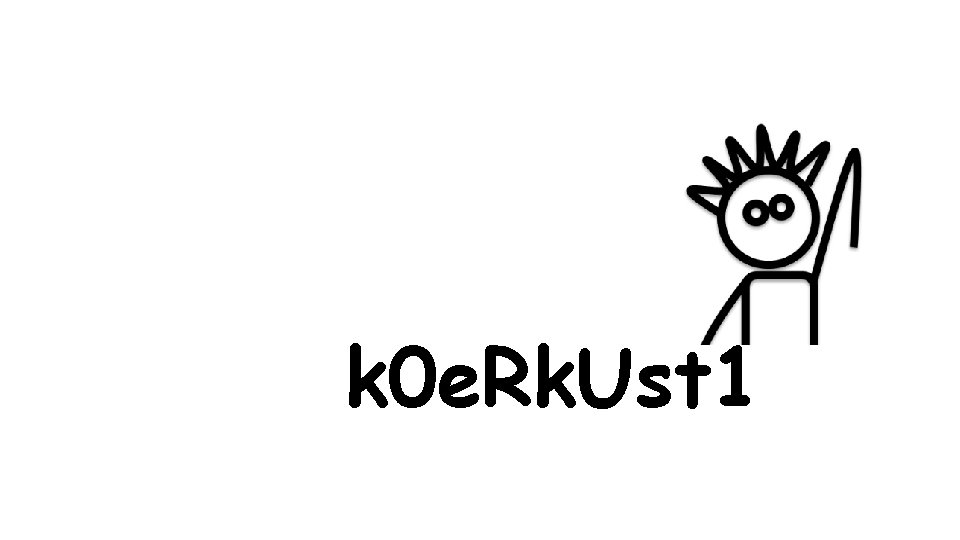 k 0 e. Rk. Ust 1 