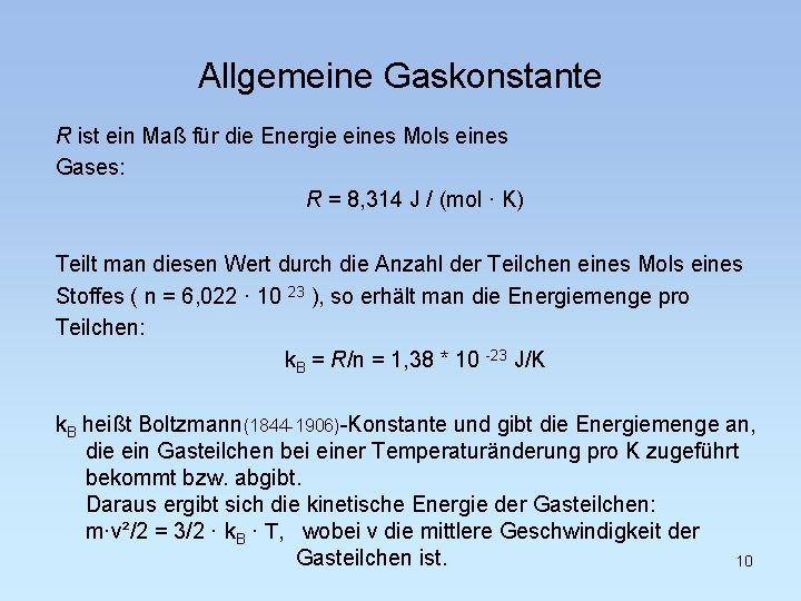 Allgemeine Gaskonstante R ist ein Maß für die Energie eines Mols eines Gases: R