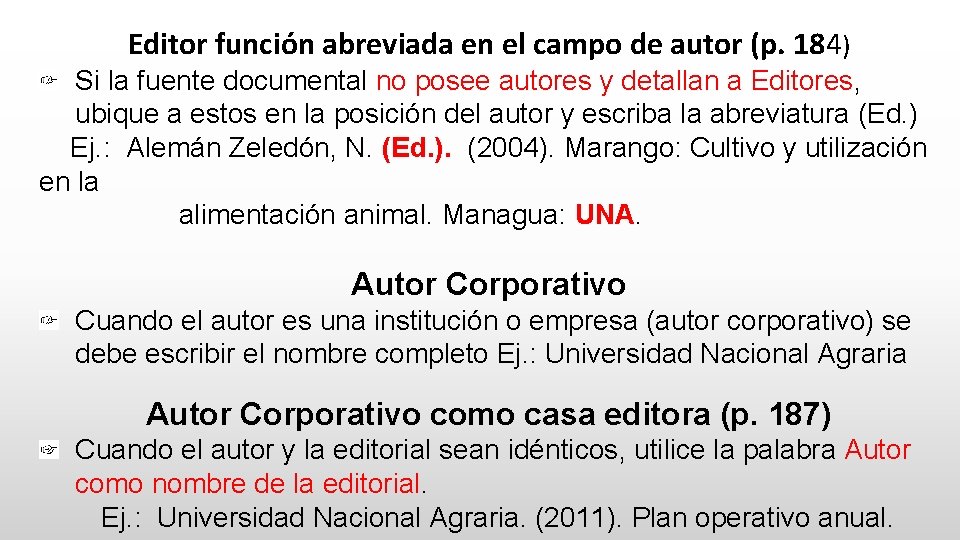 Editor función abreviada en el campo de autor (p. 184) Si la fuente documental