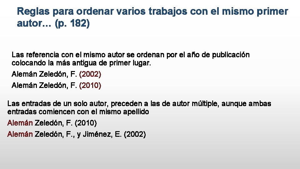 Reglas para ordenar varios trabajos con el mismo primer autor… (p. 182) Las referencia