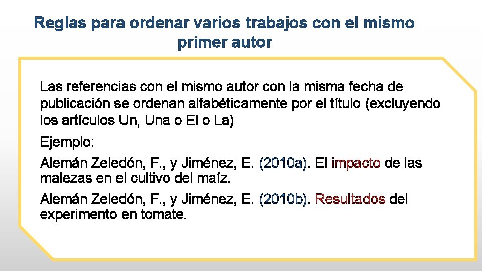 Reglas para ordenar varios trabajos con el mismo primer autor Las referencias con el