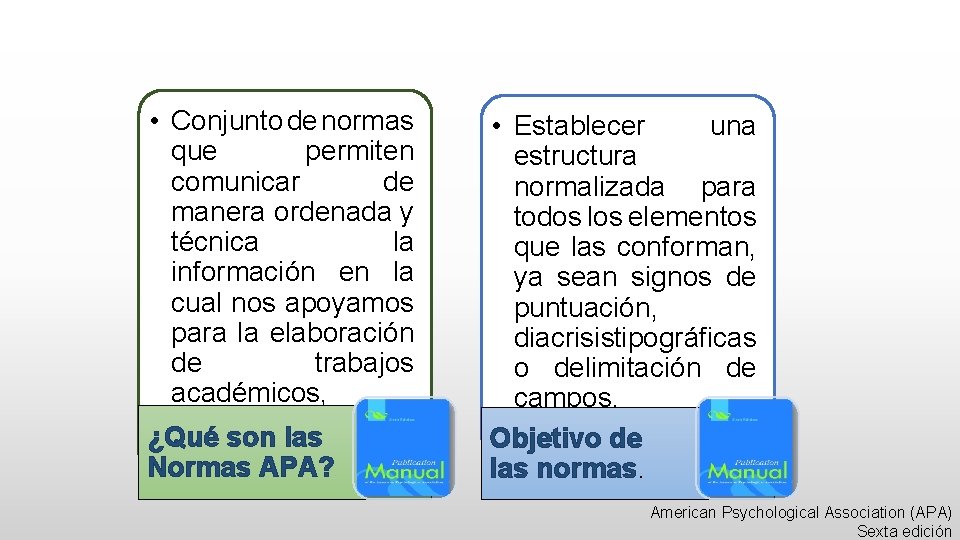  • Conjunto de normas que permiten comunicar de manera ordenada y técnica la