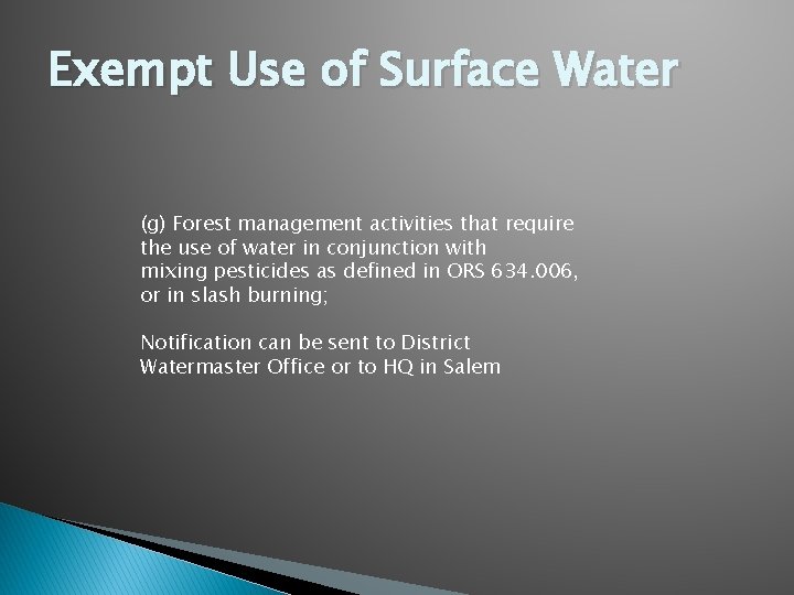 Exempt Use of Surface Water (g) Forest management activities that require the use of