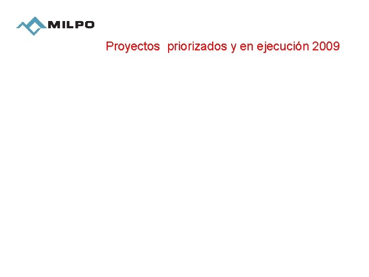 Proyectos priorizados y en ejecución 2009 
