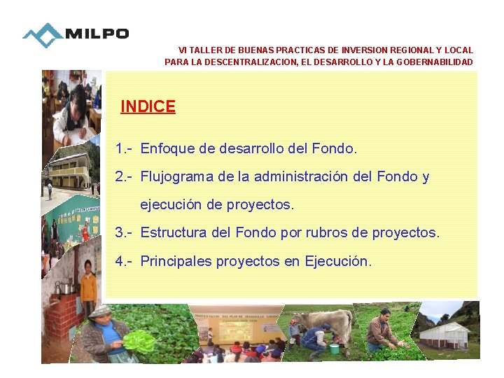 VI TALLER DE BUENAS PRACTICAS DE INVERSION REGIONAL Y LOCAL PARA LA DESCENTRALIZACION, EL