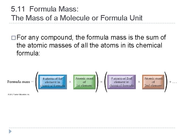 5. 11 Formula Mass: The Mass of a Molecule or Formula Unit � For