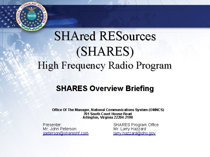 SHAred RESources (SHARES) High Frequency Radio Program SHARES Overview Briefing Office Of The Manager,