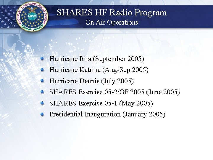 SHARES HF Radio Program On Air Operations Hurricane Rita (September 2005) Hurricane Katrina (Aug-Sep