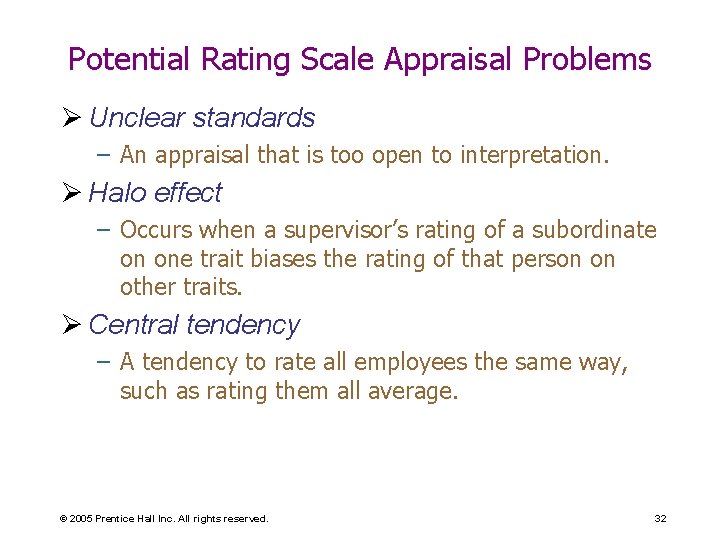 Potential Rating Scale Appraisal Problems Ø Unclear standards – An appraisal that is too