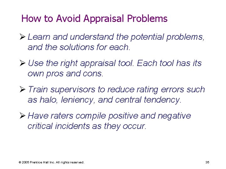 How to Avoid Appraisal Problems Ø Learn and understand the potential problems, and the