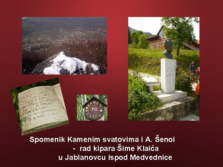 Spomenik Kamenim svatovima i A. Šenoi - rad kipara Šime Klaića u Jablanovcu ispod