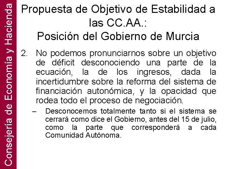 Consejería de Economía y Hacienda Propuesta de Objetivo de Estabilidad a las CC. AA.