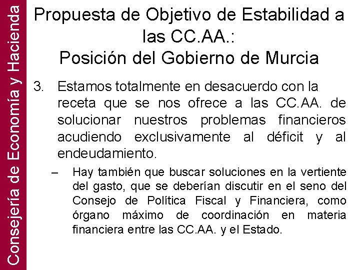 Consejería de Economía y Hacienda Propuesta de Objetivo de Estabilidad a las CC. AA.