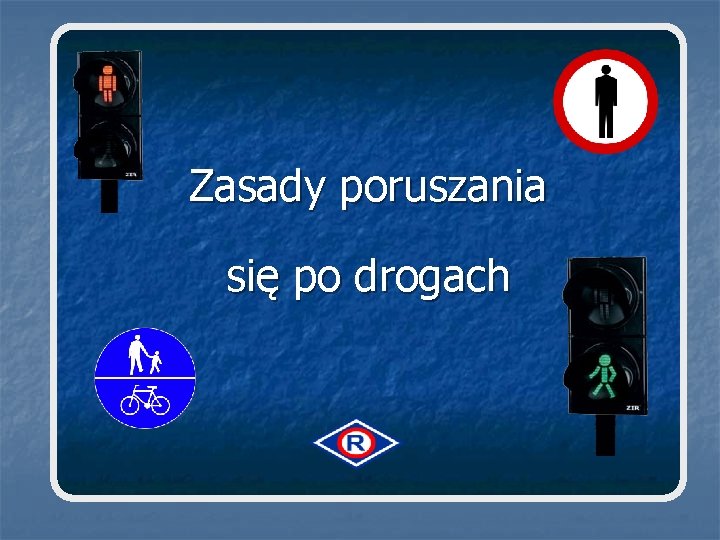 Zasady poruszania się po drogach 