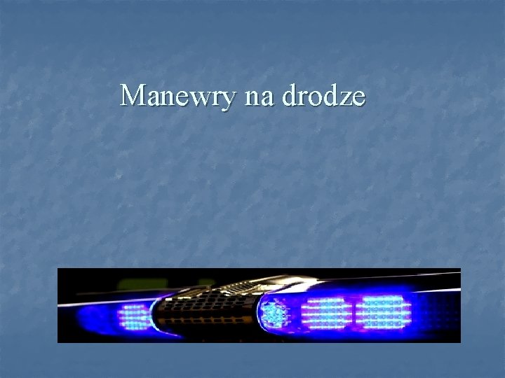 Manewry na drodze 