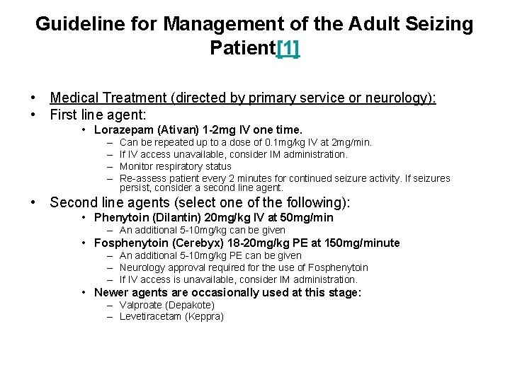 Guideline for Management of the Adult Seizing Patient[1] • Medical Treatment (directed by primary