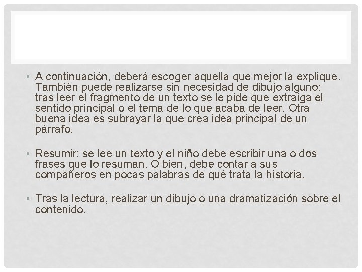  • A continuación, deberá escoger aquella que mejor la explique. También puede realizarse