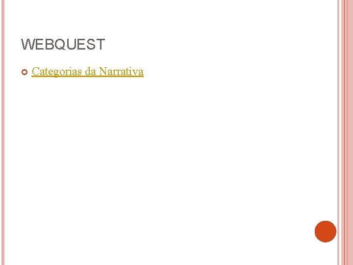 WEBQUEST Categorias da Narrativa 