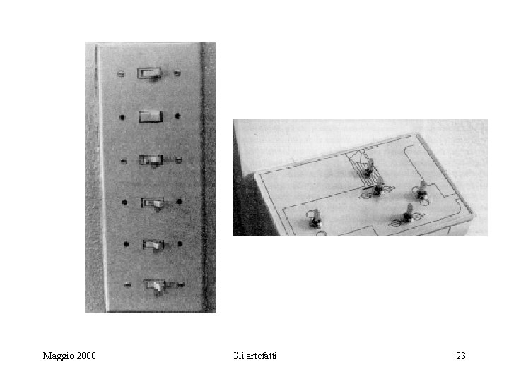 Maggio 2000 Gli artefatti 23 