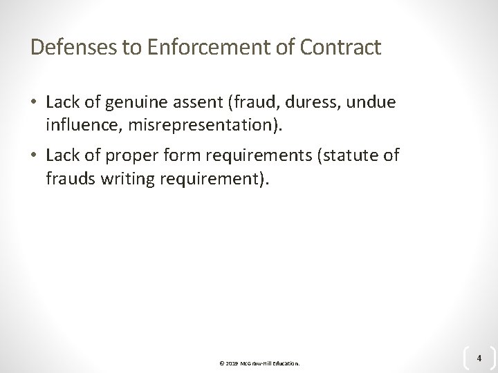 Defenses to Enforcement of Contract • Lack of genuine assent (fraud, duress, undue influence,