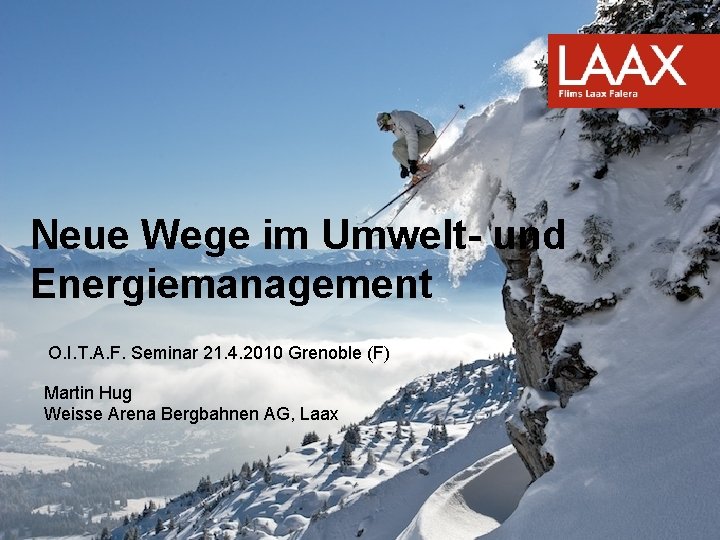 Neue Wege im Umwelt- und Energiemanagement O. I. T. A. F. Seminar 21. 4.