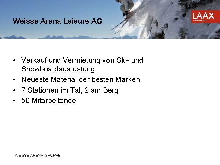 Weisse Arena Leisure AG • Verkauf und Vermietung von Ski- und Snowboardausrüstung • Neueste