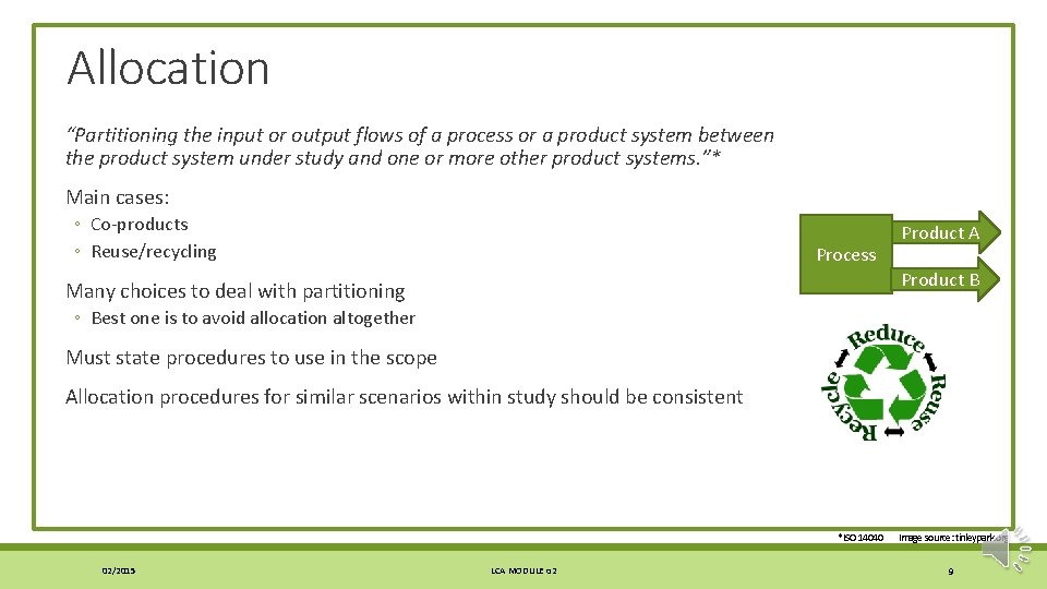 Allocation “Partitioning the input or output flows of a process or a product system