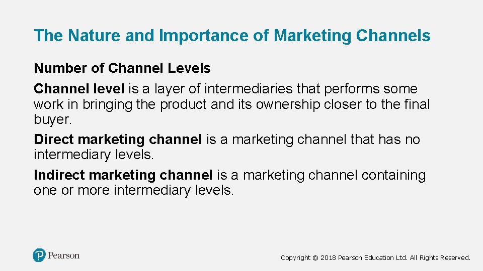 The Nature and Importance of Marketing Channels Number of Channel Levels Channel level is