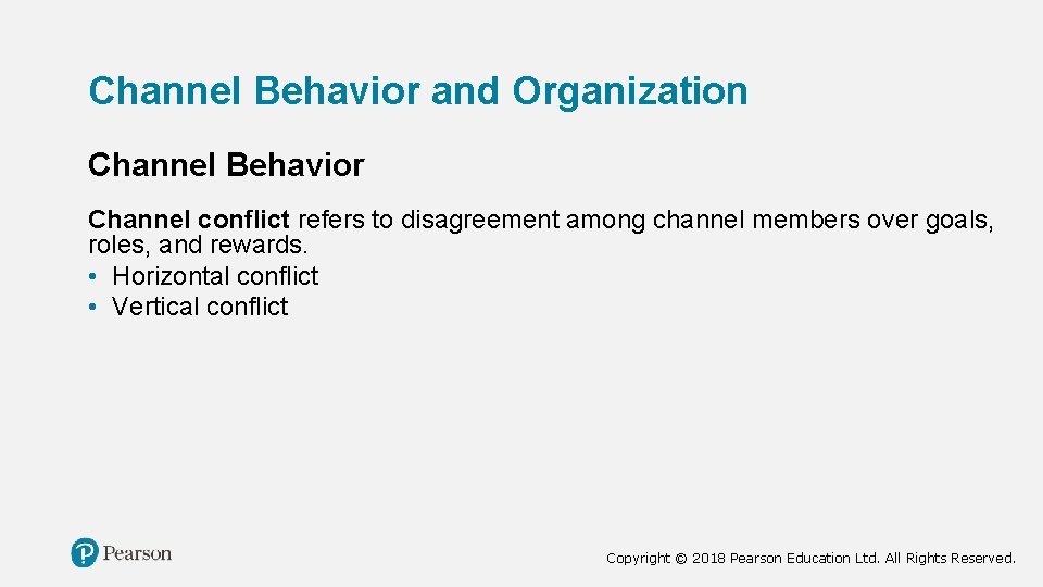 Channel Behavior and Organization Channel Behavior Channel conflict refers to disagreement among channel members