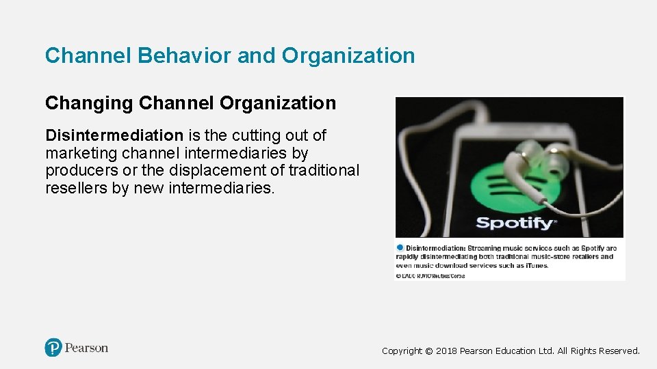 Channel Behavior and Organization Changing Channel Organization Disintermediation is the cutting out of marketing