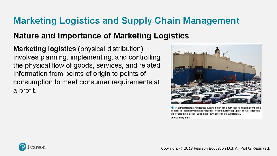 Marketing Logistics and Supply Chain Management Nature and Importance of Marketing Logistics Marketing logistics