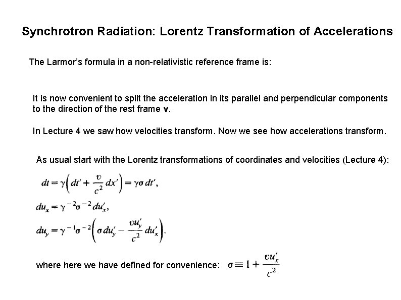 Synchrotron Radiation: Lorentz Transformation of Accelerations The Larmor’s formula in a non-relativistic reference frame