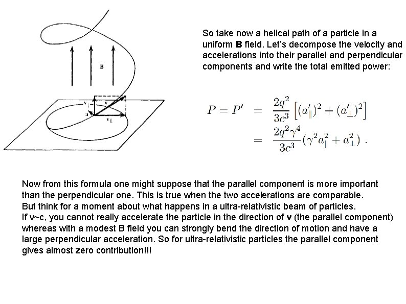 So take now a helical path of a particle in a uniform B field.