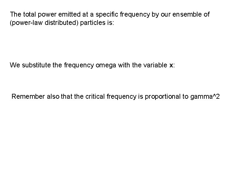 The total power emitted at a specific frequency by our ensemble of (power-law distributed)