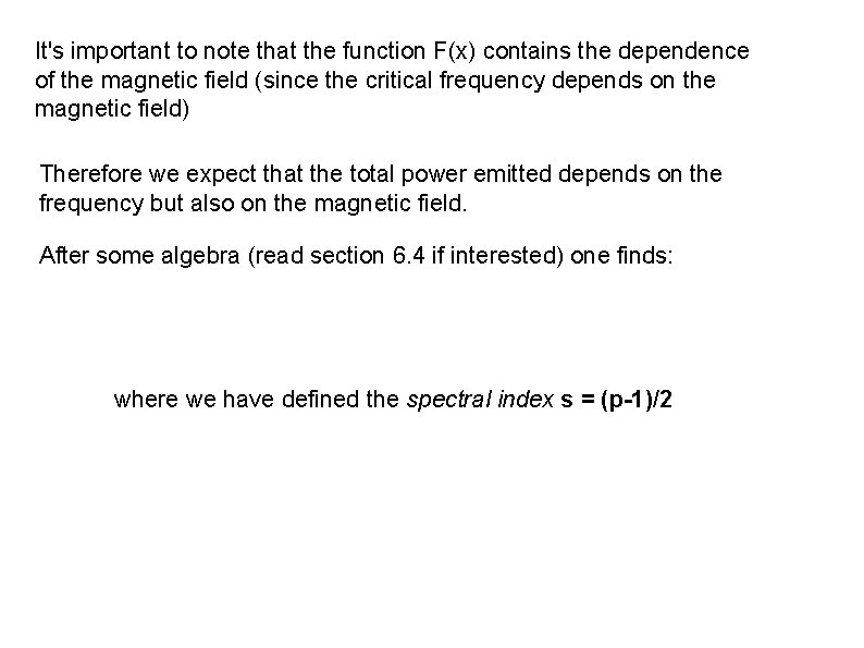 It's important to note that the function F(x) contains the dependence of the magnetic