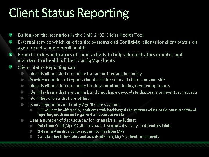 Client Status Reporting Built upon the scenarios in the SMS 2003 Client Health Tool