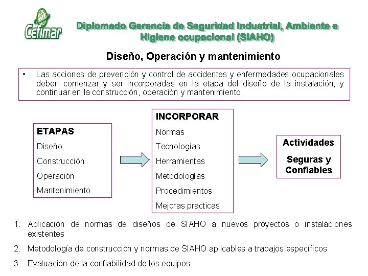 Diseño, Operación y mantenimiento • Las acciones de prevención y control de accidentes y Diseño, Operación y mantenimiento • Las acciones de prevención y control de accidentes y