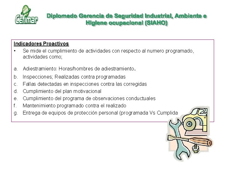 Indicadores Proactivos • Se mide el cumplimiento de actividades con respecto al numero programado, Indicadores Proactivos • Se mide el cumplimiento de actividades con respecto al numero programado,