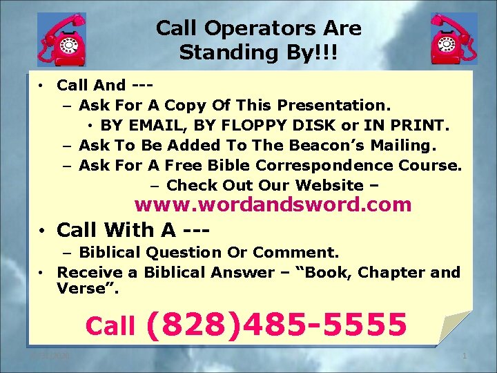 Call Operators Are Standing By!!! • Call And --– Ask For A Copy Of