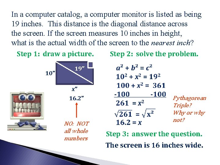 In a computer catalog, a computer monitor is listed as being 19 inches. This