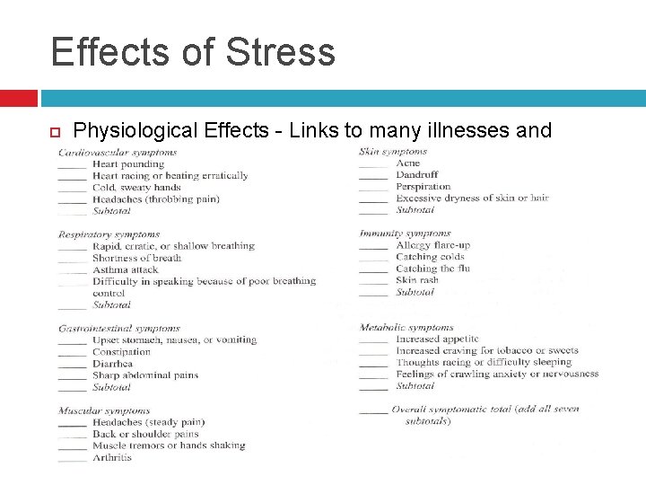 Effects of Stress Physiological Effects - Links to many illnesses and problems. 