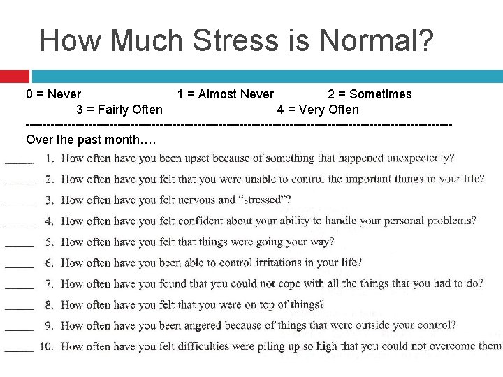 How Much Stress is Normal? 0 = Never 1 = Almost Never 2 =