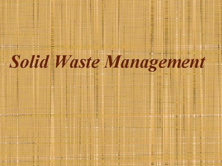 Solid Waste Management 