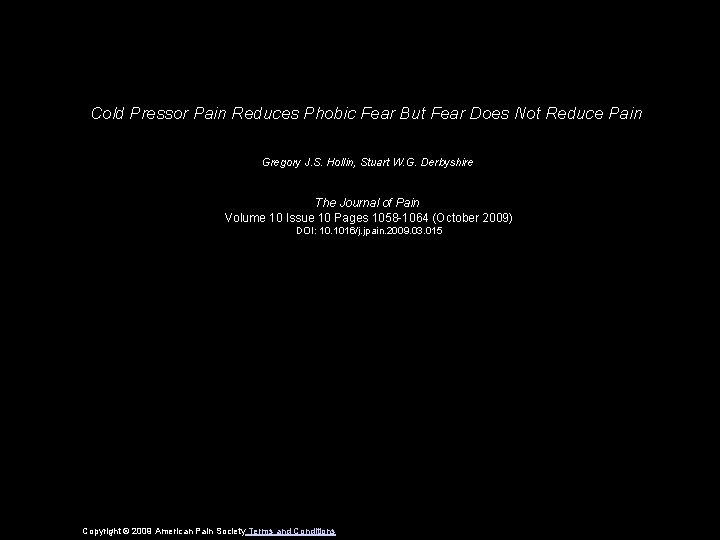 Cold Pressor Pain Reduces Phobic Fear But Fear Does Not Reduce Pain Gregory J.