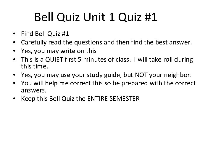 Bell Quiz Unit 1 Quiz #1 Find Bell Quiz #1 Carefully read the questions