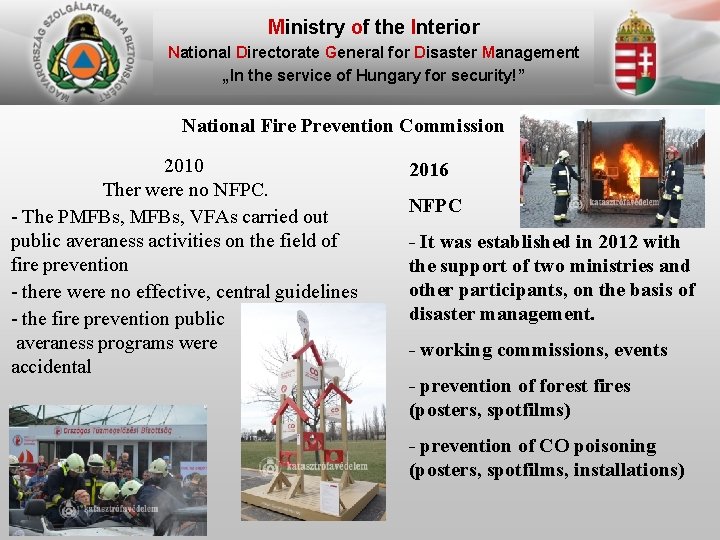 Ministry of the Interior National Directorate General for Disaster Management „In the service of