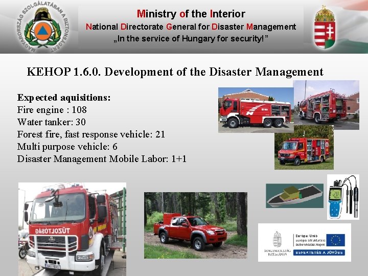Ministry of the Interior National Directorate General for Disaster Management „In the service of