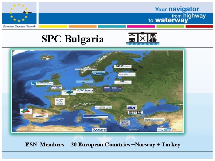 SPC Bulgaria ESN Members - 20 European Countries +Norway + Turkey 